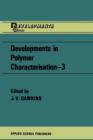 Developments in Polymer Characterisation-3 - Book