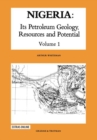 Nigeria: Its Petroleum Geology, Resources and Potential : Volume 1 - Book