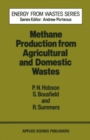Methane Production from Agricultural and Domestic Wastes - eBook
