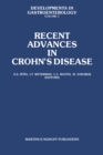 Recent Advances in Crohn's Disease : Proceedings of the 2nd International Workshop on Crohn's Disease, Noordwijk/Leiden, 25-28 June 1980 - eBook