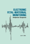 Electronic Fetal-Maternal Monitoring : Antepartum/Intrapartum - eBook