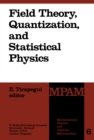 Field Theory, Quantization and Statistical Physics : In Memory of Bernard Jouvet - eBook