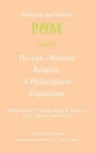The Law-Medicine Relation : A Philosophical Exploration : Proceedings of the Eighth Trans-Disciplinary Symposium on Philosophy and Medicine Held at Farmington, Connecticut, November 9-11, 1978 - Book