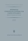 Reference Coordinate Systems for Earth Dynamics : Proceedings of the 56th Colloquium of the International Astronomical Union Held in Warsaw, Poland, September 8-12, 1980 - Book