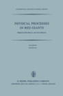 Physical Processes in Red Giants : Proceedings of the Second Workshop, Held at the Ettore Majorana Centre for Scientific Culture, Advanced School of Astronomy, in Erice, Sicily, Italy, September 3-13, - eBook