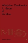 A History of Six Ideas : An Essay in Aesthetics - eBook