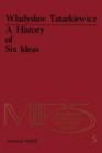 A History of Six Ideas : An Essay in Aesthetics - Book