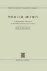 Wilhelm Dilthey : A Hermeneutic Approach to the Study of History and Culture - Book