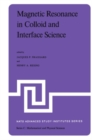 Magnetic Resonance in Colloid and Interface Science : Proceedings of a NATO Advanced Study Institute and the Second International Symposium held at Menton, France, June 25 - July 7, 1979 - eBook