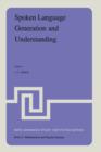 Spoken Language Generation and Understanding : Proceedings of the NATO Advanced Study Institute held at Bonas, France, June 26 - July 7, 1979 - Book