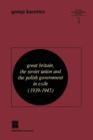 Great Britain, The Soviet Union and the Polish Government in Exile (1939-1945) - Book