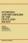 Nutrition and Metabolism of the Fetus and Infant : Rotterdam 11-13 October 1978 - eBook