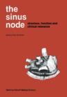 The Sinus Node : Structure, Function, and Clinical Relevance - Book