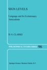 Sign Levels : Language and Its Evolutionary Antecedents - eBook