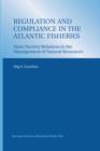 Regulation and Compliance in the Atlantic Fisheries : State/Society Relations in the Management of Natural Resources - eBook
