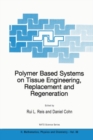 Polymer Based Systems on Tissue Engineering, Replacement and Regeneration - eBook