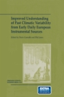 Improved Understanding of Past Climatic Variability from Early Daily European Instrumental Sources - eBook