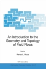 An Introduction to the Geometry and Topology of Fluid Flows - eBook