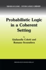 Probabilistic Logic in a Coherent Setting - eBook