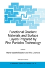 Functional Gradient Materials and Surface Layers Prepared by Fine Particles Technology - eBook