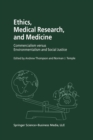 Ethics, Medical Research, and Medicine : Commercialism versus Environmentalism and Social Justice - eBook