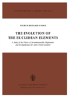 The Evolution of the Euclidean Elements : A Study of the Theory of Incommensurable Magnitudes and Its Significance for Early Greek Geometry - eBook