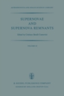 Supernovae and Supernova Remnants : Proceedings of the International Conference on Supernovae Held in Lecce, Italy, May 7-11, 1973 - eBook
