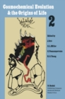 Cosmochemical Evolution and the Origins of Life : Proceedings of the Fourth International Conference on the Origin of Life and the First Meeting of the International Society for the Study of the Origi - eBook