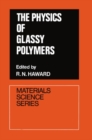 The Physics of Glassy Polymers - eBook