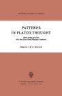 Patterns in Plato's Thought : Papers arising out of the 1971 West Coast Greek Philosophy Conference - eBook