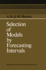 Selection of Models by Forecasting Intervals - eBook
