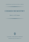 Cosmochemistry : Proceedings of the Symposium on Cosmochemistry, Held at the Smithsonian Astrophysical Observatory, Cambridge, Mass., August 14-16, 1972 - eBook