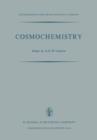 Cosmochemistry : Proceedings of the Symposium on Cosmochemistry, Held at the Smithsonian Astrophysical Observatory, Cambridge, Mass., August 14-16, 1972 - Book
