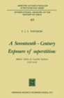 A Seventeenth-Century Exposure of Superstition : Select Texts of Claude Pithoys (1587-1676) - eBook