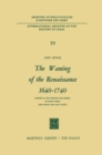 The Waning of the Renaissance 1640-1740 : Studies in the Thought and Poetry of Henry More, John Norris and Isaac Watts - eBook