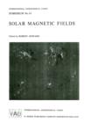 Solar Magnetic Fields - Book