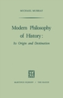 Modern Philosophy of History : Its Origin and Destination - eBook