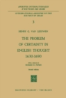 The Problem of Certainty in English Thought 1630-1690 - eBook