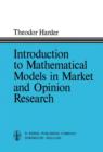Introduction to Mathematical Models in Market and Opinion Research : With Practical Applications, Computing Procedures, and Estimates of Computing Requirements - Book