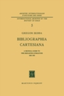 Bibliographia Cartesiana : A Critical Guide to the Descartes Literature 1800-1960 - eBook