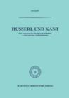 Husserl Und Kant : Eine Untersuchung UEber Husserls Verhaltnis Zu Kant Und Zum Neukantianismus - Book