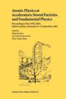 Atomic Physics at Accelerators: Stored Particles and Fundamental Physics : Proceedings of the APAC 2001, held in Aarhus, Denmark, 8-13 September 2001 - Book