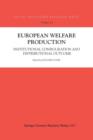 European Welfare Production : Institutional Configuration and Distributional Outcome - Book