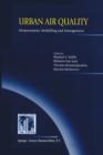 Urban Air Quality: Measurement, Modelling and Management : Proceedings of the Second International Conference on Urban Air Quality: Measurement, Modelling and Management Held at the Computer Science S - Book