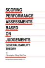 Scoring Performance Assessments Based on Judgements : Generalizability Theory - Book