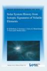 Solar System History from Isotopic Signatures of Volatile Elements : Volume Resulting from an ISSI Workshop 14-18 January 2002, Bern, Switzerland - Book