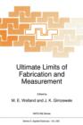 Ultimate Limits of Fabrication and Measurement - Book