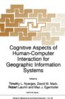 Cognitive Aspects of Human-Computer Interaction for Geographic Information Systems - Book