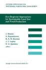 Eco-regional approaches for sustainable land use and food production : Proceedings of a symposium on eco-regional approaches in agricultural research, 12-16 December 1994, ISNAR, The Hague - Book