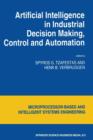 Artificial Intelligence in Industrial Decision Making, Control and Automation - Book